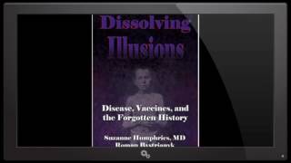 Vaccines of Mass Destruction, Dr Suzanne Humphries & Roman Bystrianyk Dissolving Illusions