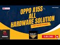 oppo a15s all hardware solution by borneo schematic diagram