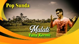 Yana Kermit - Malati - Lagu Lagu Pop Sunda Yana Kermit