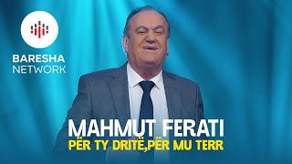Mahmut Ferati - PËR TY DRITË,PËR MU TERR