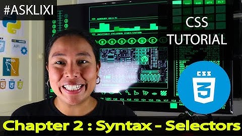 Chapter 2: CSS Tutorial - Syntax and Selectors