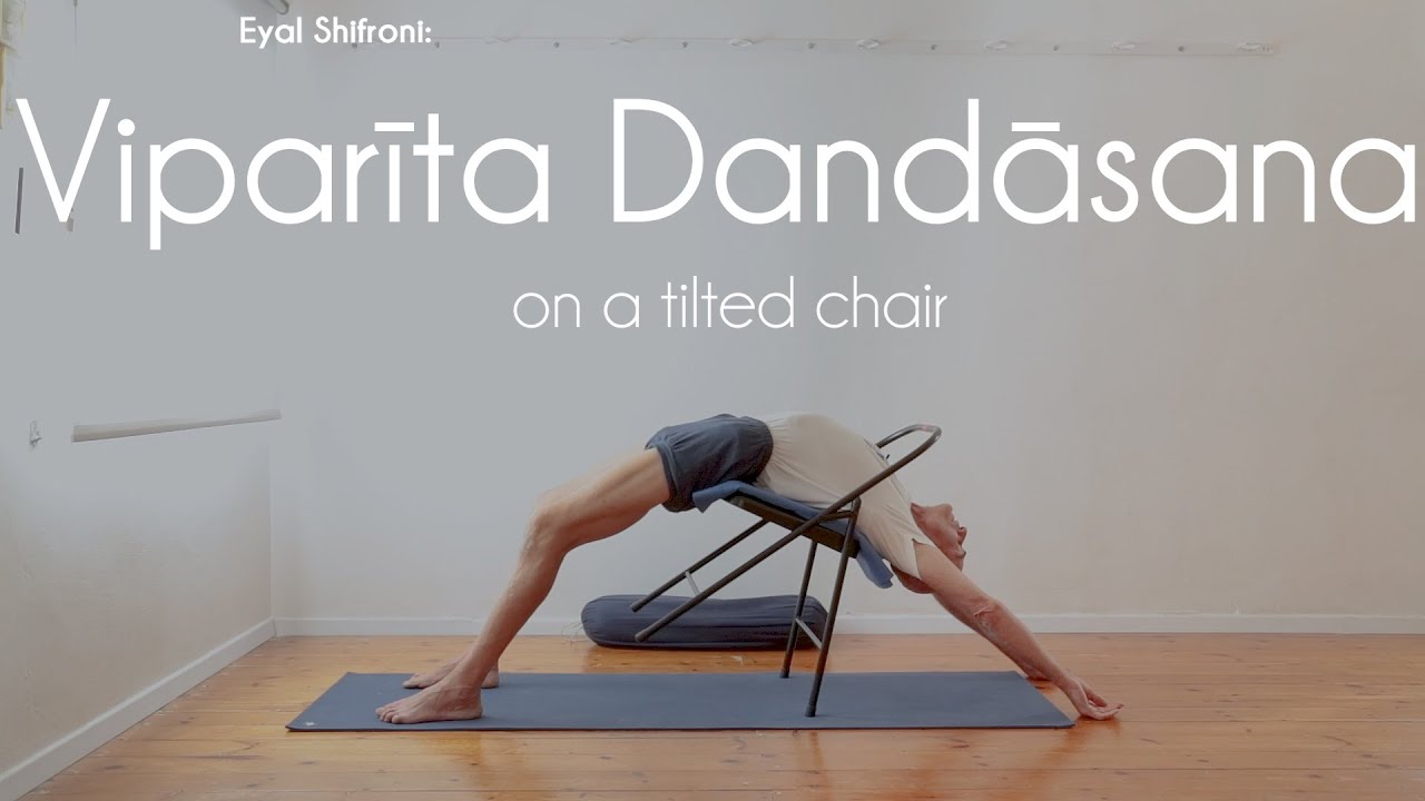 Use a Chair to Lift Your Pelvis in Dwi Pada Viparita Daṇḍāsana | Eyal's Adv. Tip No. 5