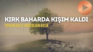 Mahzen - Kirk Baharda Kişim Kaldi Psychedelic Anatolian Rock