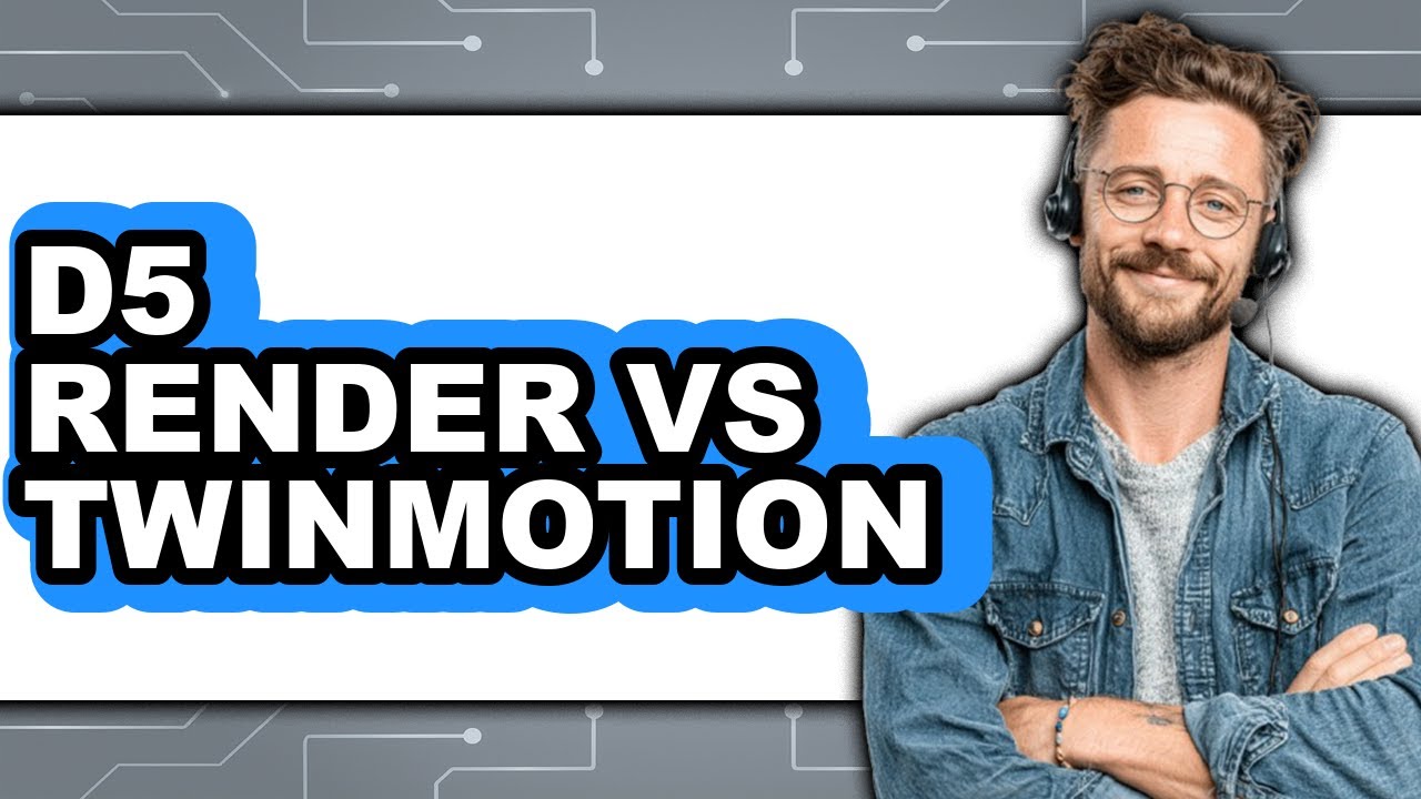 D5 Render vs Twinmotion 2025 - Which Is Better?