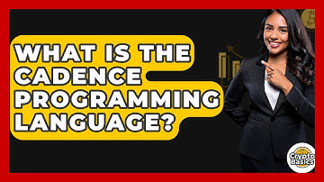 What Is The Cadence Programming Language? - CryptoBasics360.com