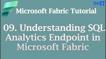 Understanding SQL Analytics Endpoint in Microsoft Fabric | Microsoft Fabric Tutorial for Beginners