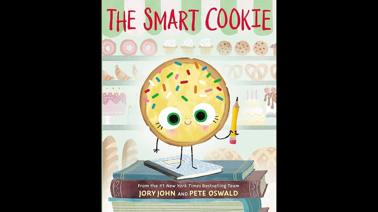 The Smart Cookie By Jory John Pete Oswald Read Aloud Read Aloud the-smart-cookie-by-jory-john-pete-oswald-read-aloud-read-aloud