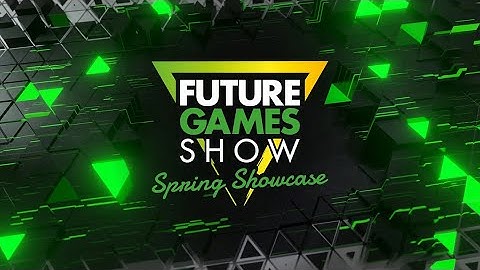 Future Games Show: Spring Showcase 2025