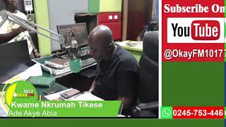 Ade Akye Abia With Kwame Nkrumah Tikese On Okay 101.7 Fm (20/01/2023)