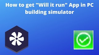 How to get will it run app on PC building Simulator screenshot 4