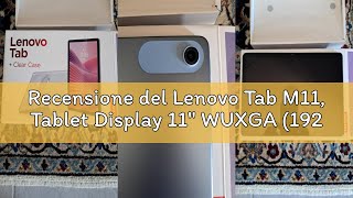 Recensione del Lenovo Tab M11, Tablet Display 11" WUXGA (1920x1200), MediaTek Helio G88, RAM 8GB, 12