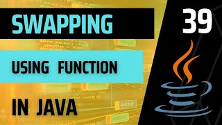 Java 39 Swapping Of Two Numbers Using Function In Java Alpha Batch Cl Problems