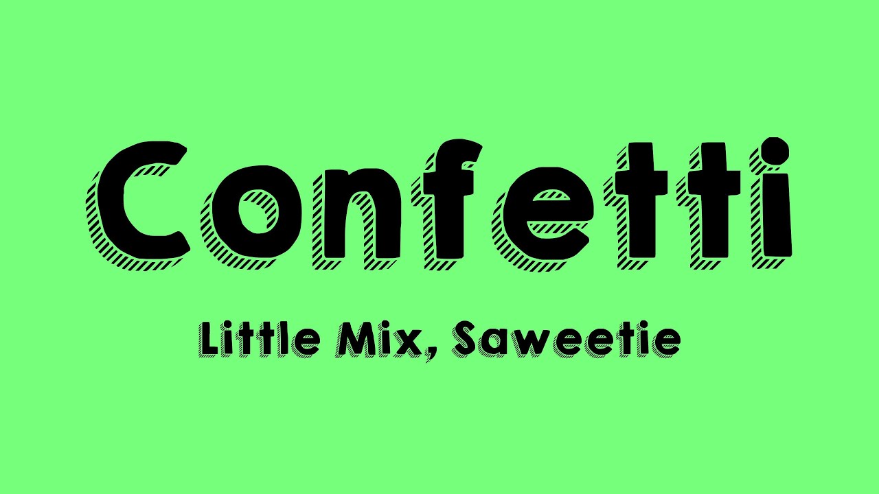 Confetti - Little Mix, Saweetie {With Lyric} 💌 - YouTube