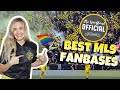 Top 10 best mls fanbases