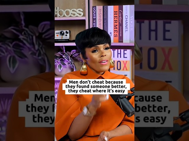 Men don't cheat because they found someone better, they cheat where it's easy