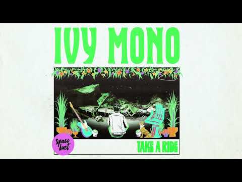 Ivy Mono - Take A Ride