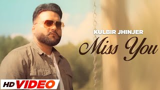 Miss You - Kulbir Jhinjher (HD Video) | Deep Jandu | Latest Songs 2024 | Speed Records Classic Hitz