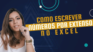Como escrever NÚMEROS POR EXTENSO no EXCEL