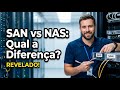 Diferença Entre Storage SAN e NAS Revelada!