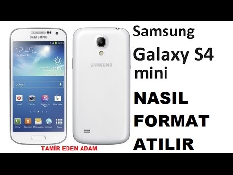 SAMSUNG GALAXY S4 MİNİ  NASIL FORMTLANIR