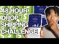 48 Hour Shopify Dropshipping Challenge (Revealed Everything)