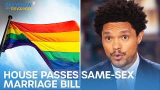 House Votes to Codify Same-Sex Marriage & Sesame Place Under Fire for Racism | The Daily Show