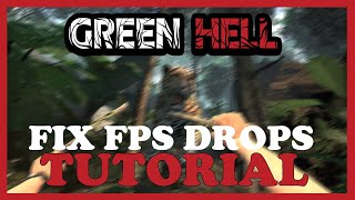 Green Hell – How to Fix Fps Drops & Stuttering – Complete Tutorial