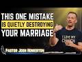 How To Win Fights In Marriage God’s Way | Pastor Josh Howerton