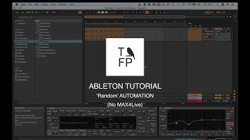 TFP - Ableton Tutorial 2 - Random automation - (No Max for Live)