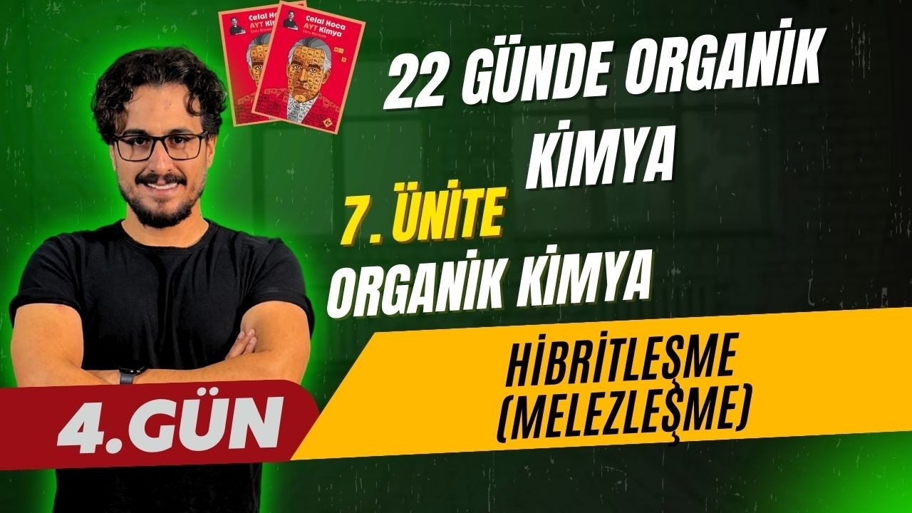 4. Gün | Hibritleşme (Melezleşme) | 22 Günde Organik Kimya Kampı-2026