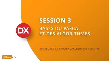 Bases du Pascal et des algorithmes (Bootcamp Delphi - Session 3)