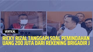 Ricky Rizal Tanggapi Soal Pemindahan Uang 200 Juta dari Rekening Brigadir Yosua