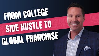 From College Side Hustle To Global Franchise