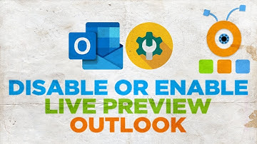 How to Disable Live Preview in Outlook