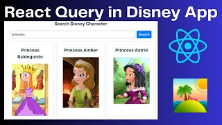 Create Search Disney Character App with React Query | TanStack Query React JS Tutorial