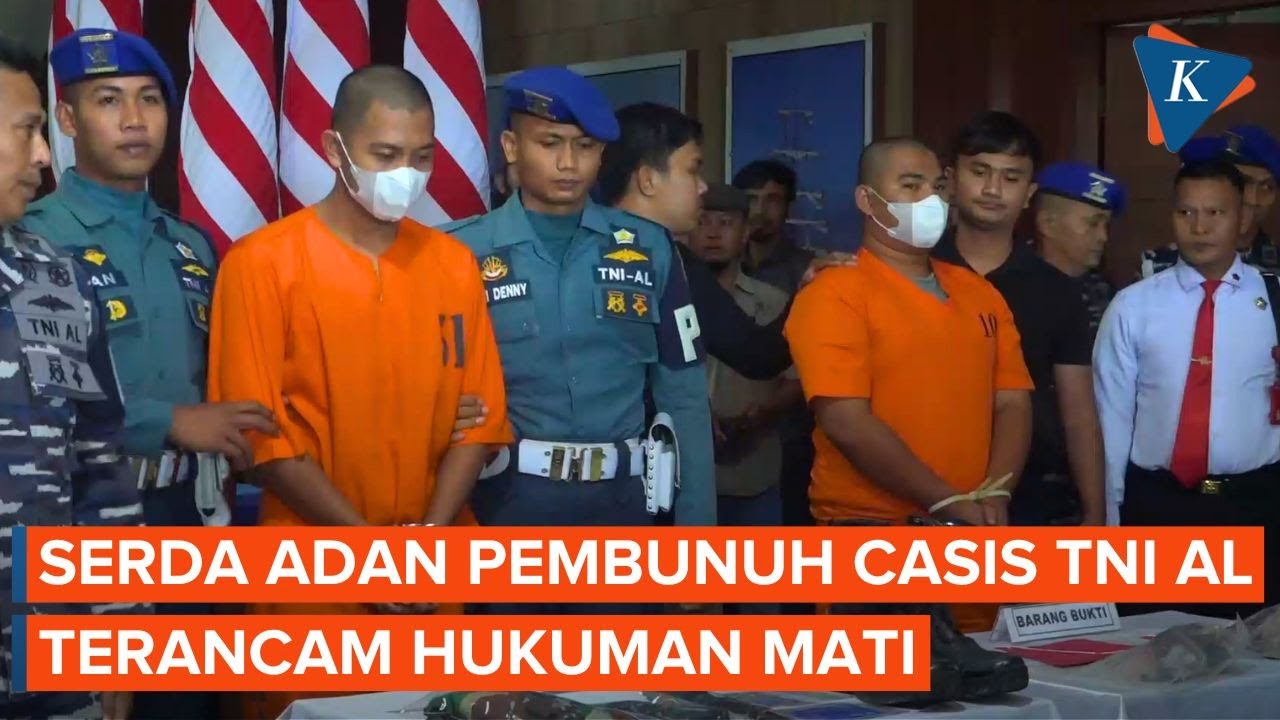 Serda Adan Anggota TNI AL yang Bunuh Casis TNI Terancam Hukum Mati