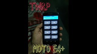 Install TWRP Recovery On Moto E4+(MEDIATEK)