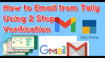 How to Email from Tally Using 2 Step Verification / New Tally Prime