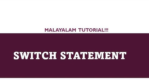 Switch Statement | C programming language | Malayalam Tutorial