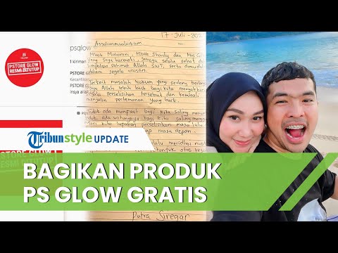 Tutup PS Glow, Putra Siregar Bagikan Gratis Produk yang Belum Terjual: Allah Sudah Atur Rezeki