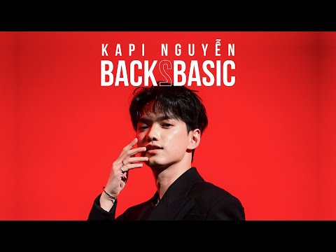 CUỘC SỐNG EM ỔN KHÔNG - KAPI | XIN CHÀO BACK2BASIC💥