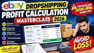 Information eBay Dropshipping Profit Calculation Masterclass 2026 | Calculate Fees Before Listing or Risk Loss Guide