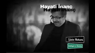 Şiirin Mekanı - Hayati İnanç - Allaha Ismarladık - Gelsende Bir - Veda - Bir Gün