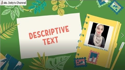 Descriptive Text (Description, Generic Structure, Language Features, Example)