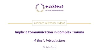 Implicit Communication in Complex Trauma - A Basic Introduction (Short Video)