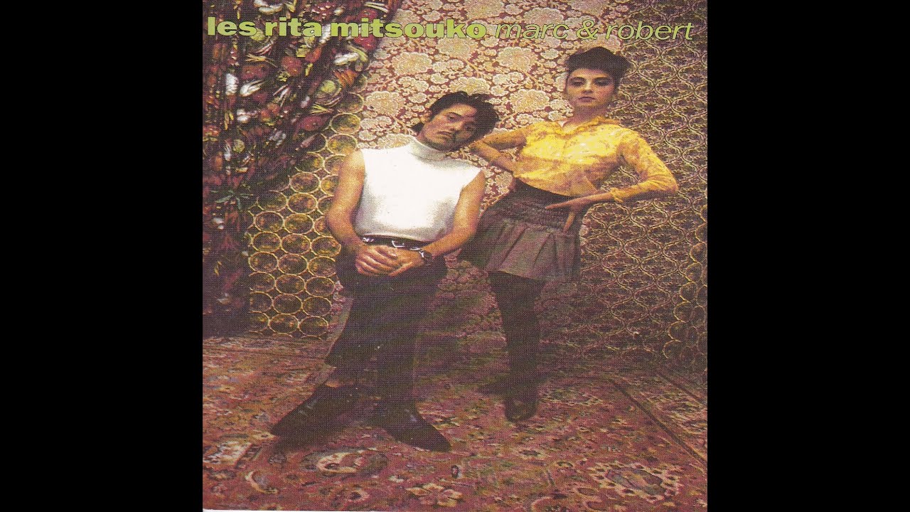 LES RITA MITSOUKO - marc et robert ( Full Album ) - YouTube