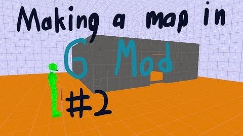 How to make a map in Gmod | Part 2