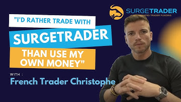 "I’d Much Rather Trade with SurgeTrader than Use my Own Money" | SurgeTrader Christophe