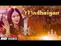 Madhaiyan sonia arora full song  ajay bhagi  latest punjabi songs 2018