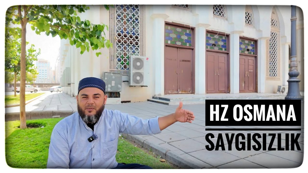 HZ OSMANIN ŞEHİT EDİLDİĞİ YER MEDİNE 41.V